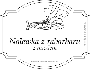 Naklejka w formie rysunku. W ramce liście rabarbaru napis Nalewka z rabarbaru z miodem i wykropkowane miejsce na datę.
